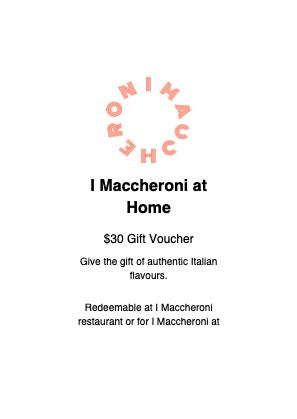 I Maccheroni at Home $30 Gift Voucher